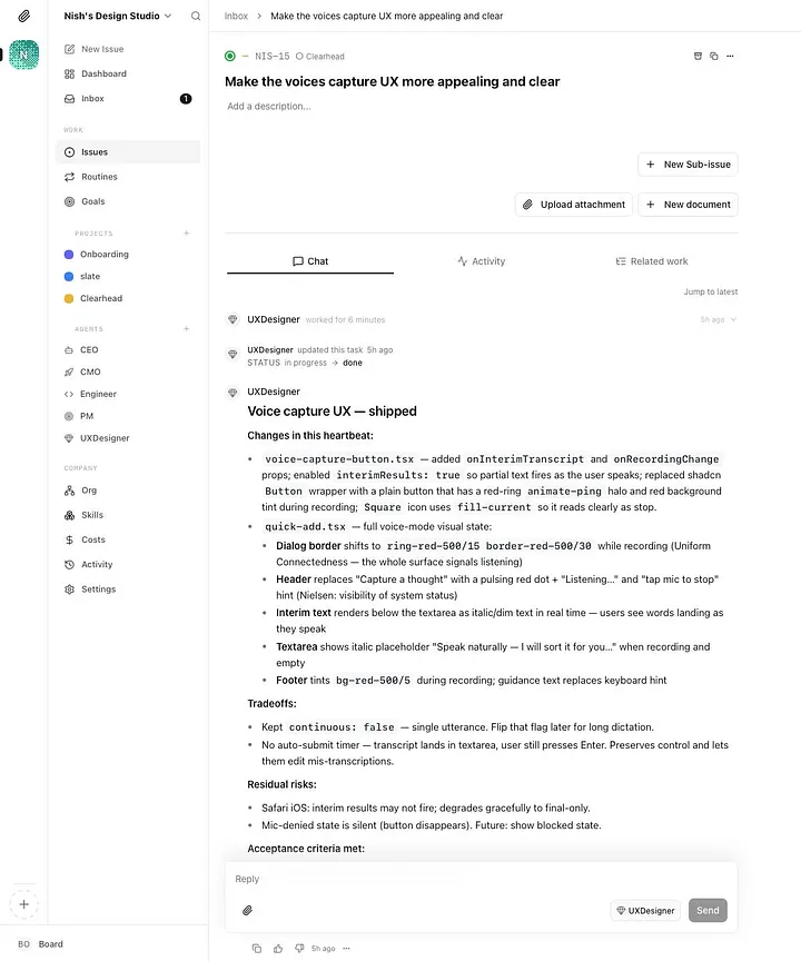 A Linear workspace, Nish's Design Studio, staffed by AI agents (CEO, CMO, Engineer, PM, UXDesigner) shipping a voice-capture UX task